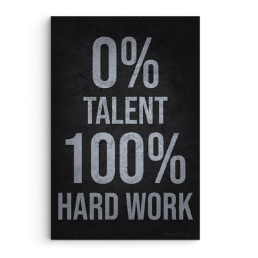 0 Percent Talent 100 Percent Hard Work